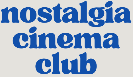 Nostalgia Cinema Club